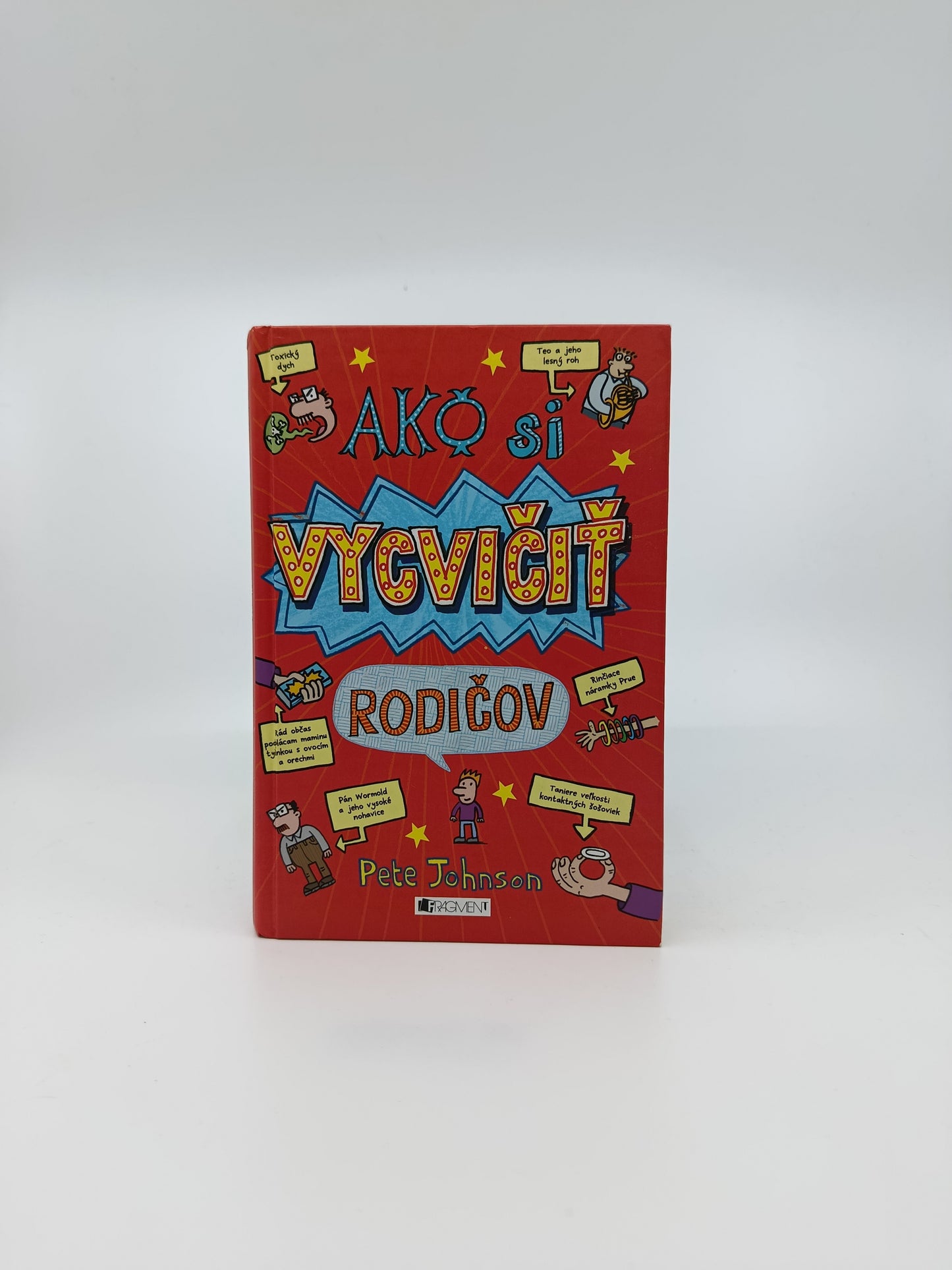 Ako si vycvičiť rodičov - Pete Johnson