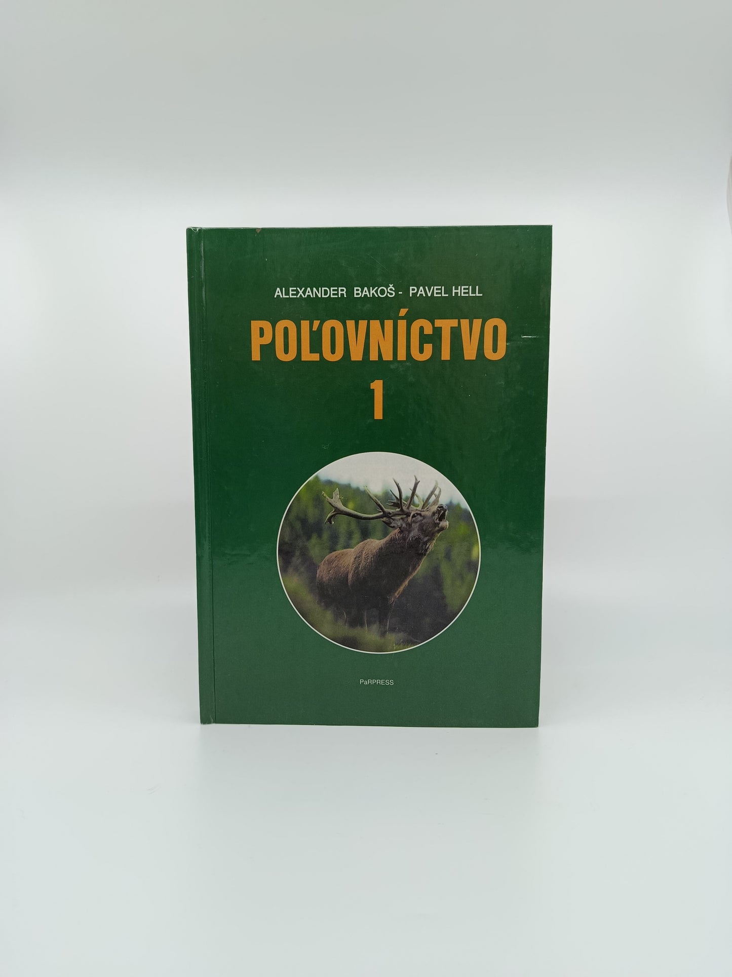 Alexander Bakoš, Pavel Hell – Poľovníctvo 1