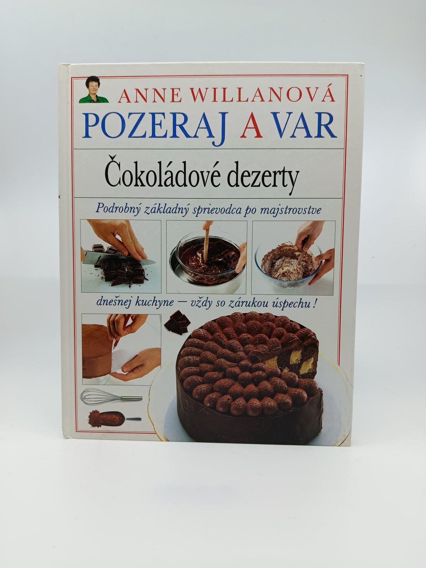 Anne Willanová – Pozeraj a var: Čokoládové dezerty