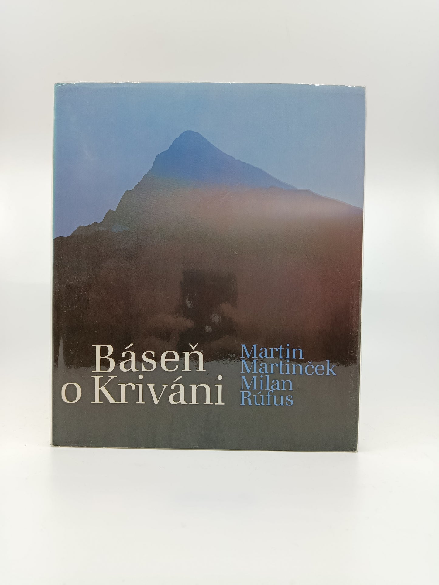 Báseň o Kriváni – Martin Martinček, Milan Rúfus