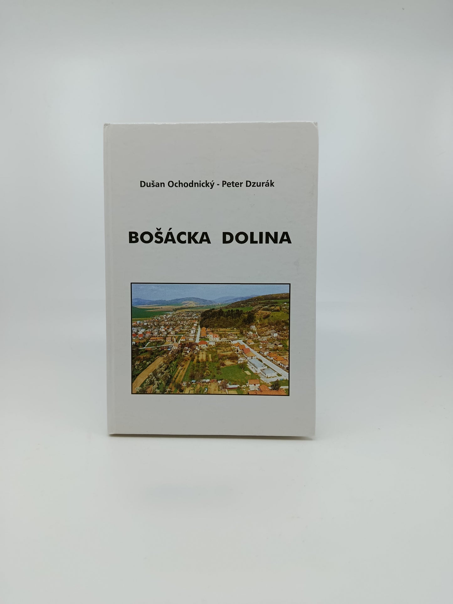 Bošácka dolina – Dušan Ochodnický, Peter Dzurák