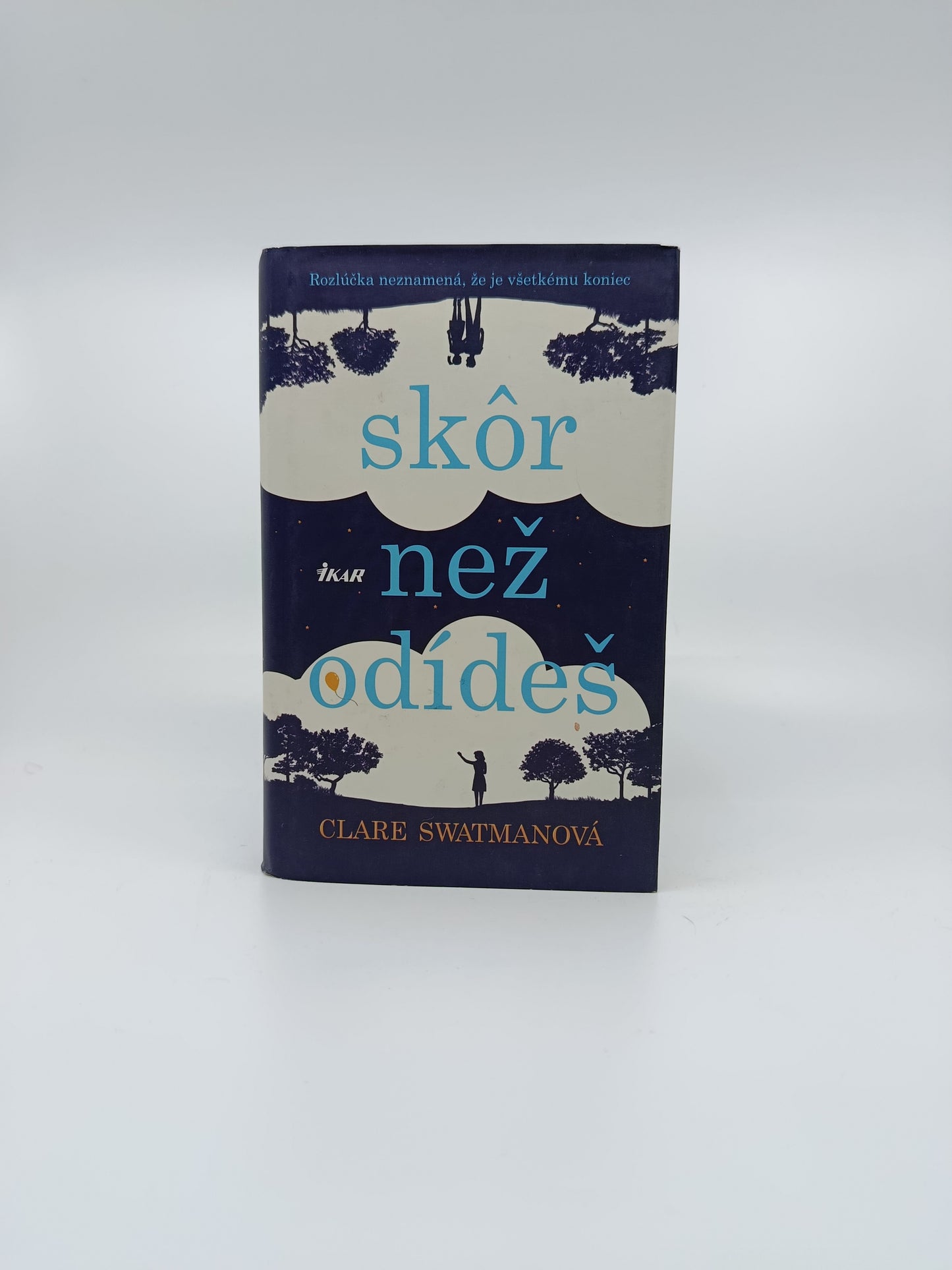 Clare Swatmanová – Skôr než odídeš