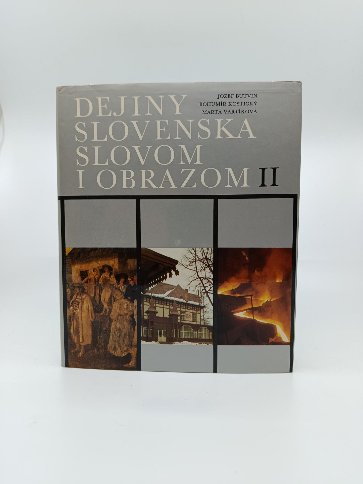 Dejiny Slovenska slovom i obrazom II – Jozef Butvin, Bohumír Kostičký, Marta Vartíková