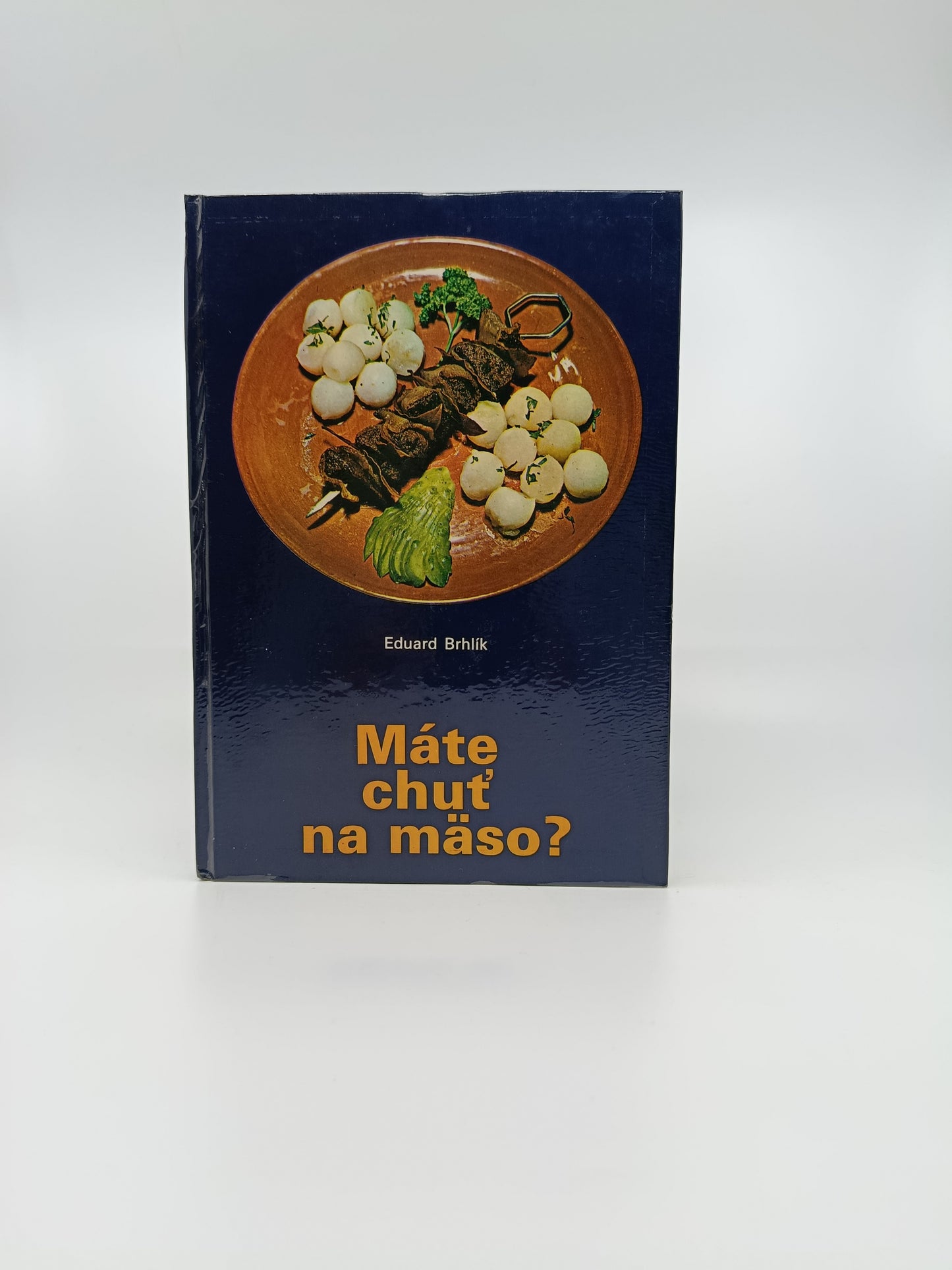Eduard Brhlík – Máte chuť na mäso?