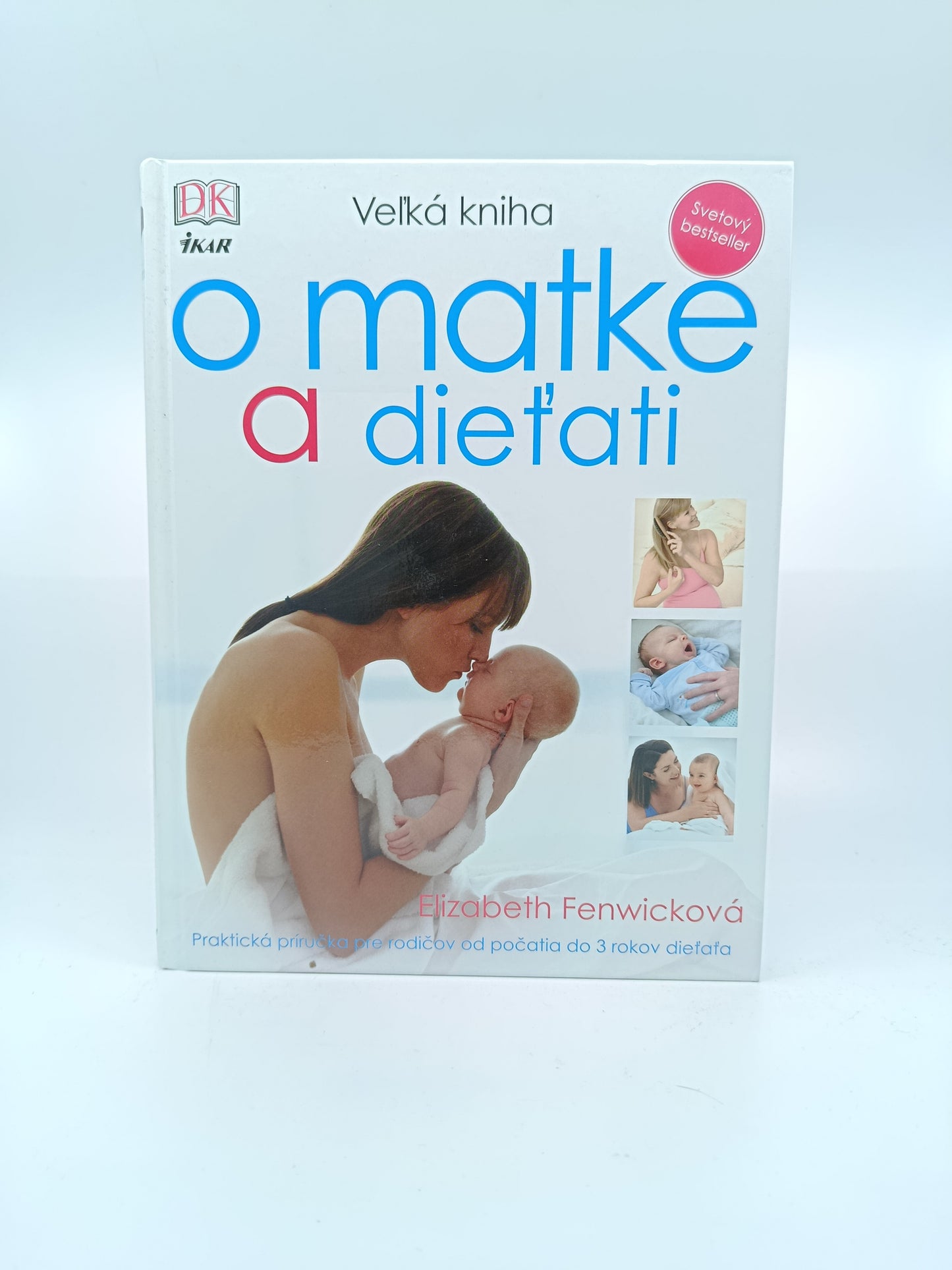 Elizabeth Fenwicková – Veľká kniha o matke a dieťati