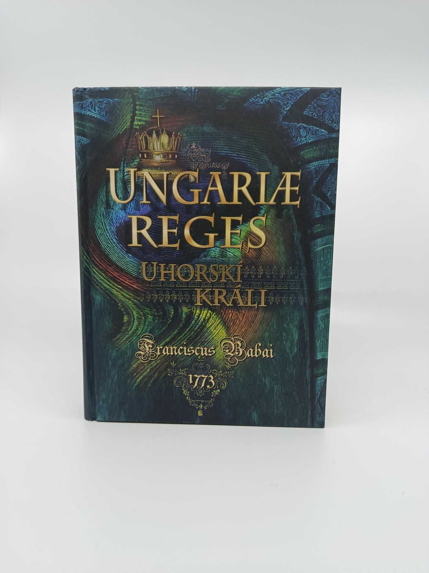 Franciscus Babai – Ungariae Reges / Uhorskí králi