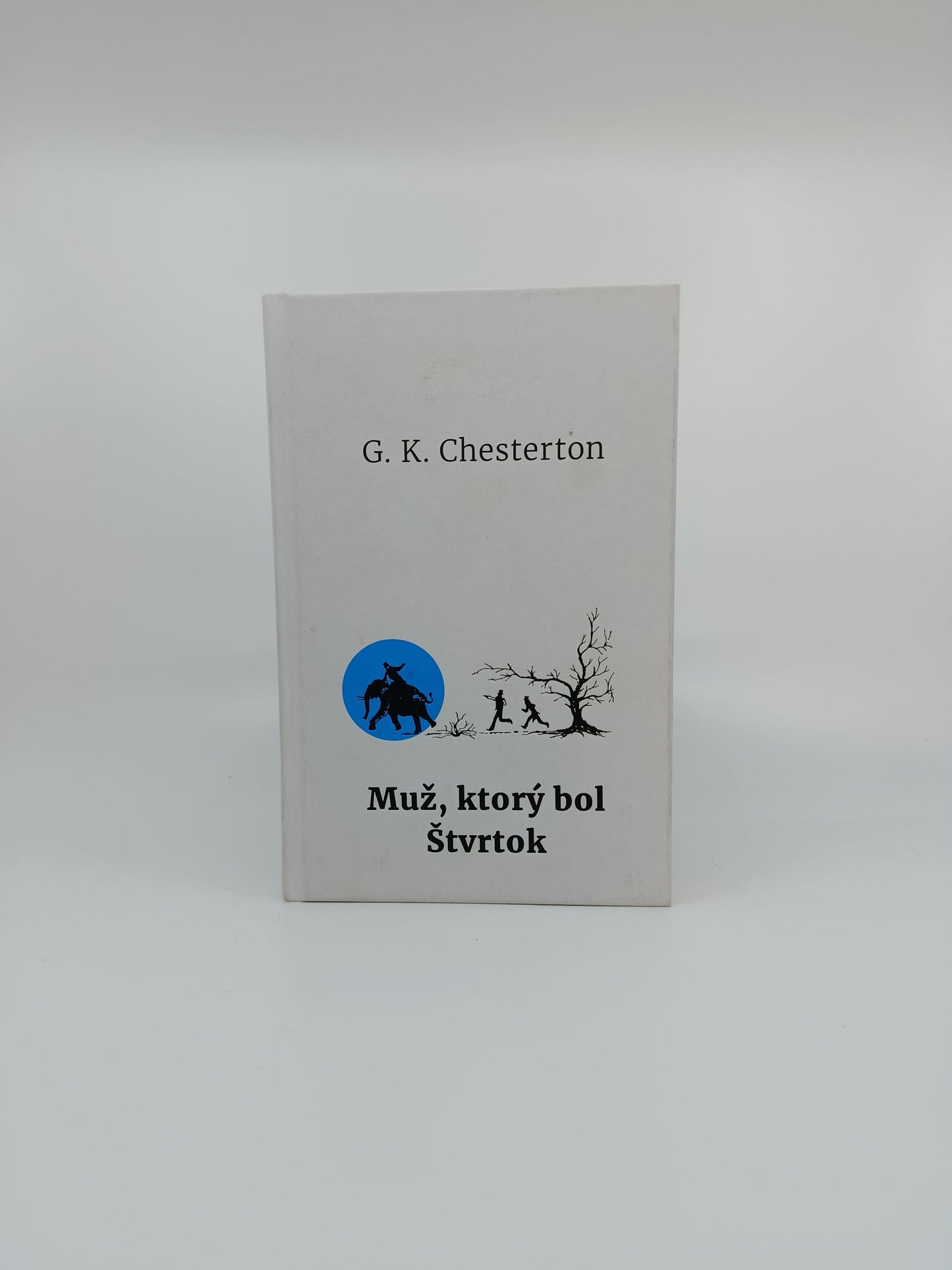 G. K. Chesterton – Muž, ktorý bol Štvrtok