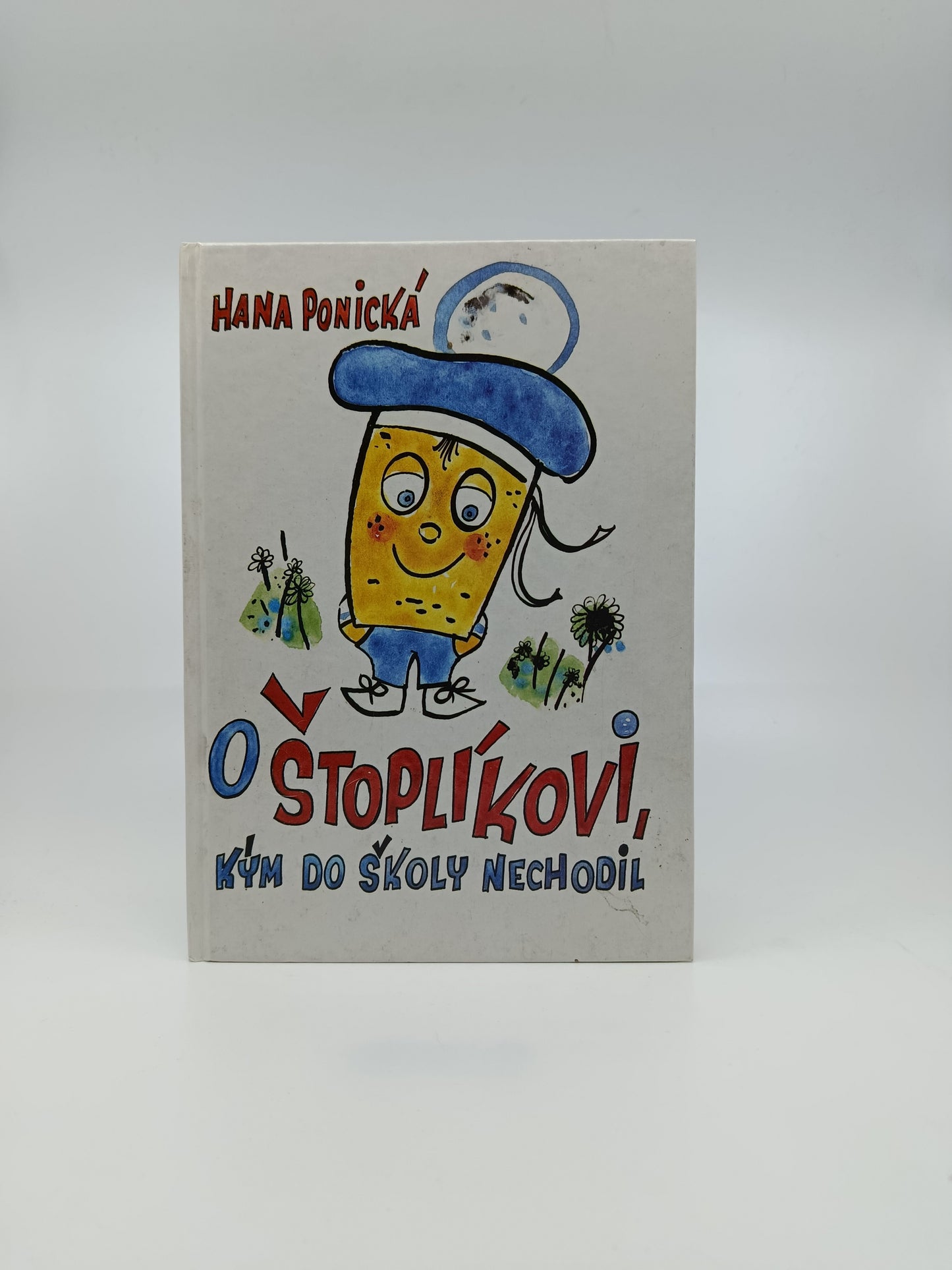 Hana Ponická – O Štoplíkovi, kým do školy nechodil