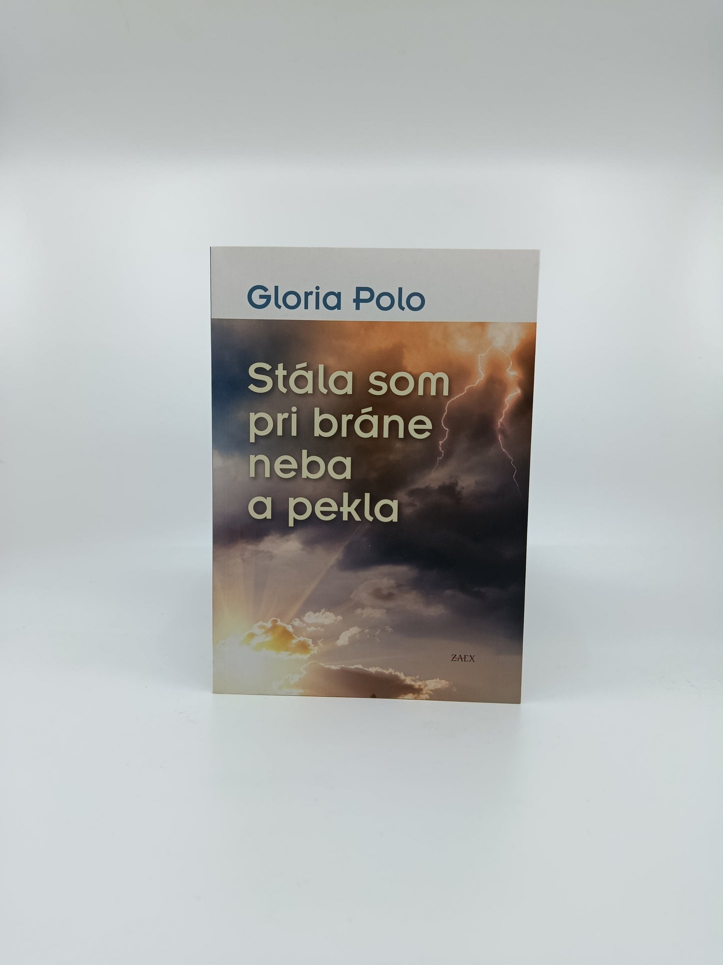 Gloria Polo – Stála som pri bráne neba a pekla