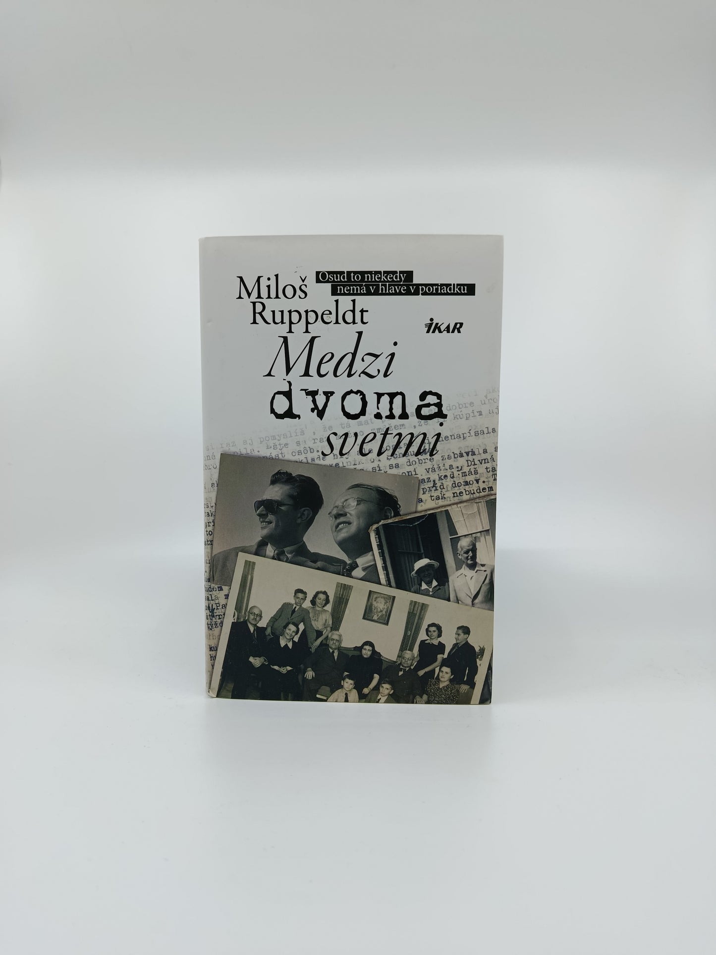 Medzi dvoma svetmi – Miloš Ruppeldt