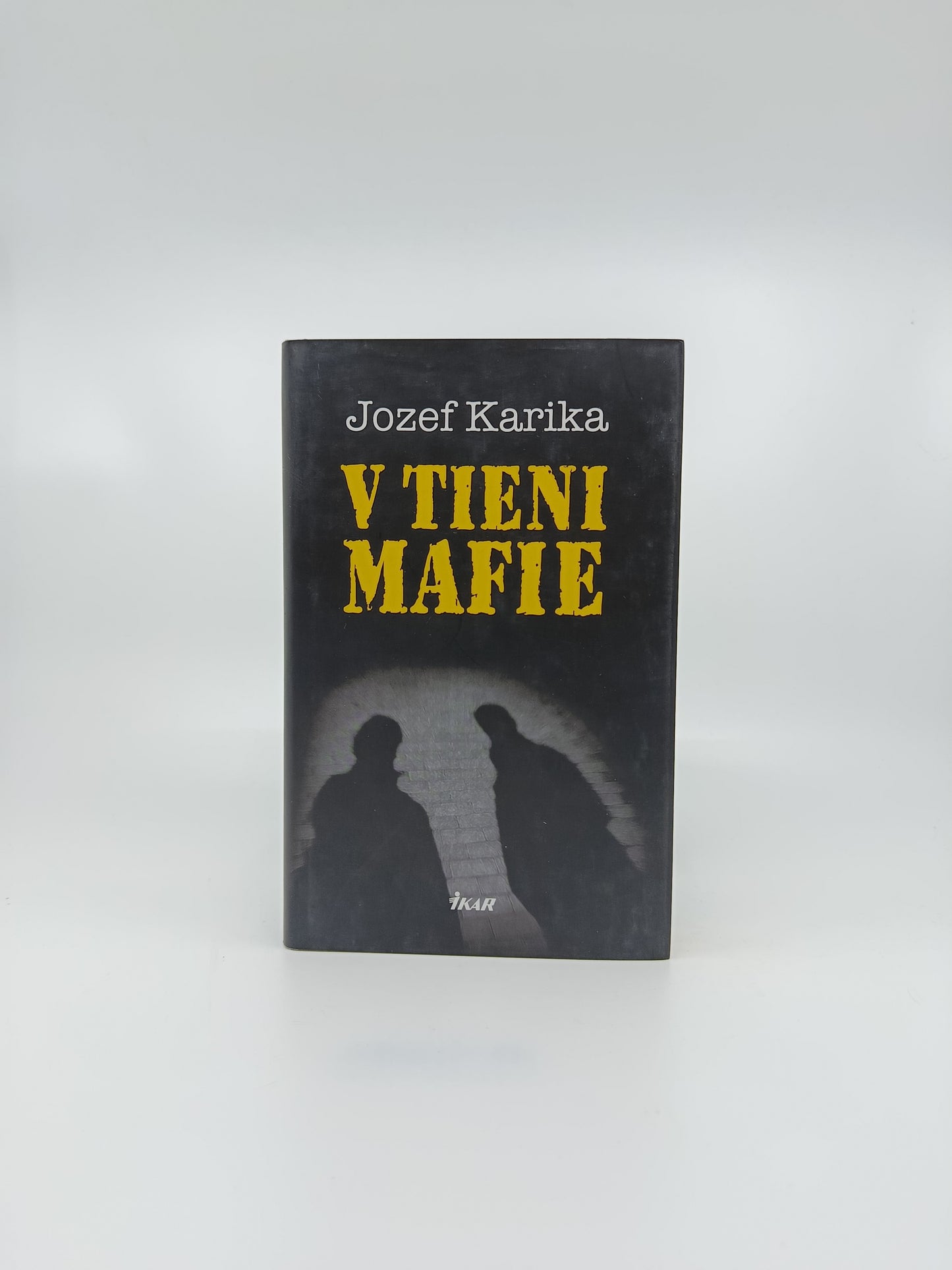 Jozef Karika – V tieni mafie