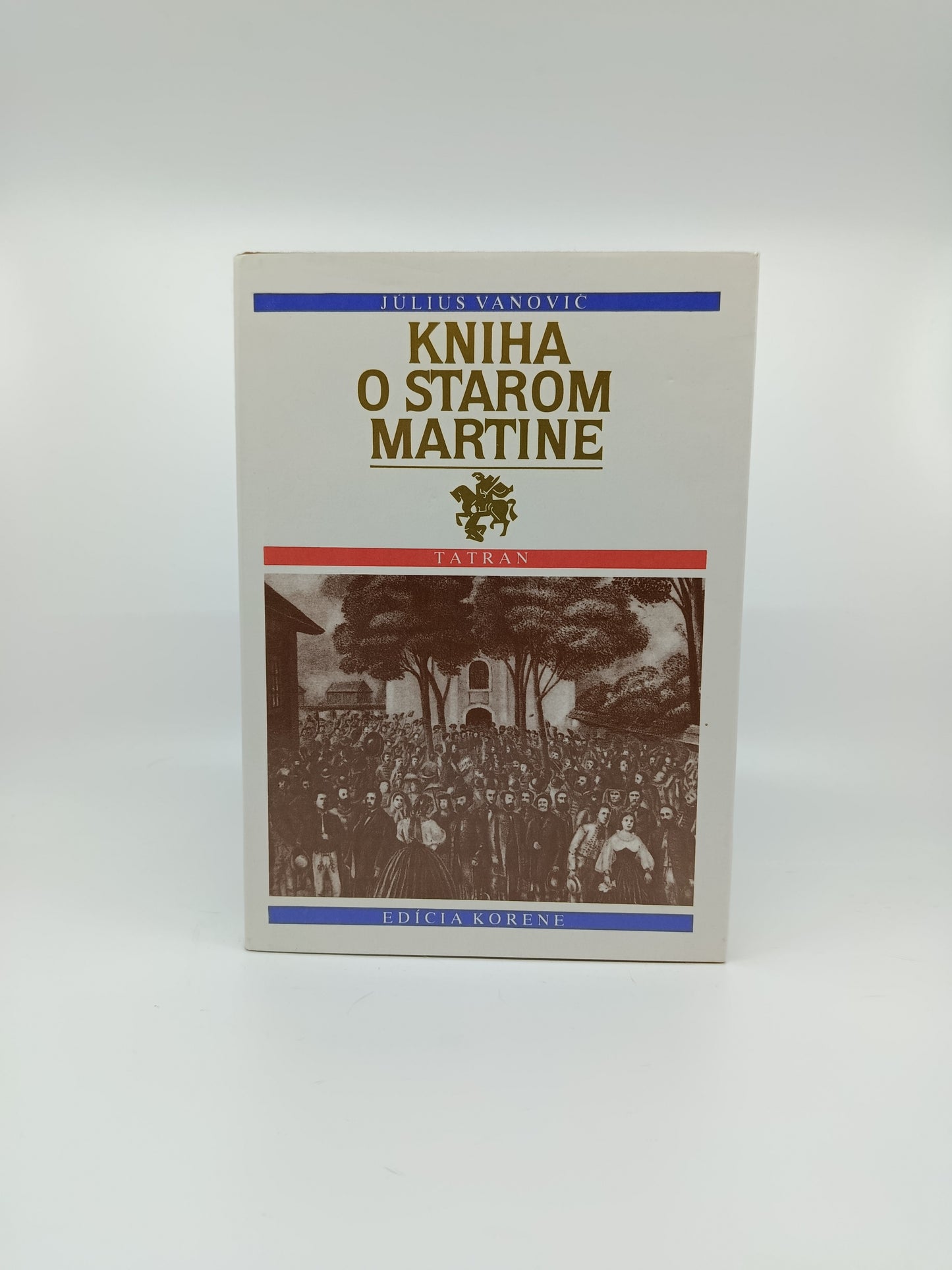Július Vanovič – Kniha o starom Martine