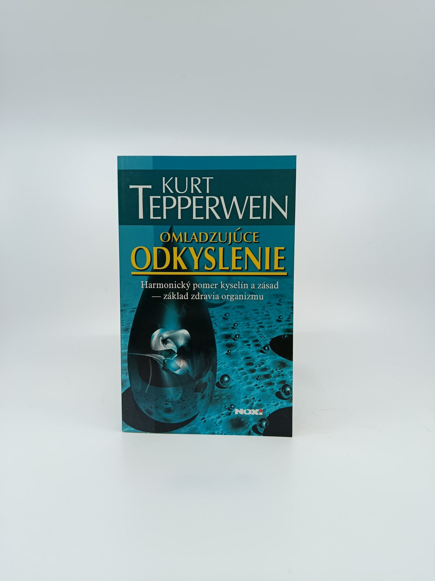 Kurt Tepperwein – Omladzujúce odkyslenie