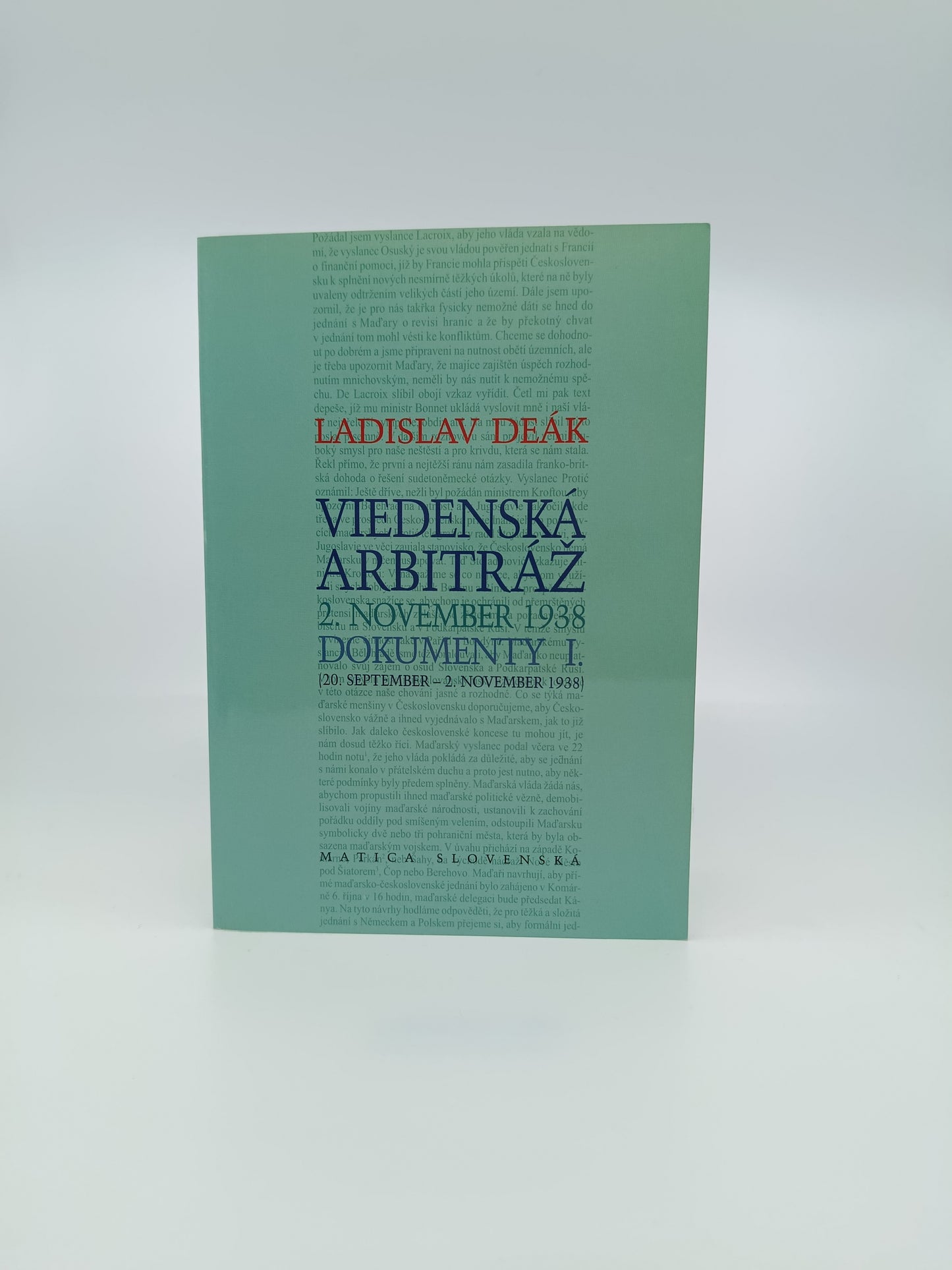 Ladislav Deák – Viedenská arbitráž (2. november 1938): Dokumenty I