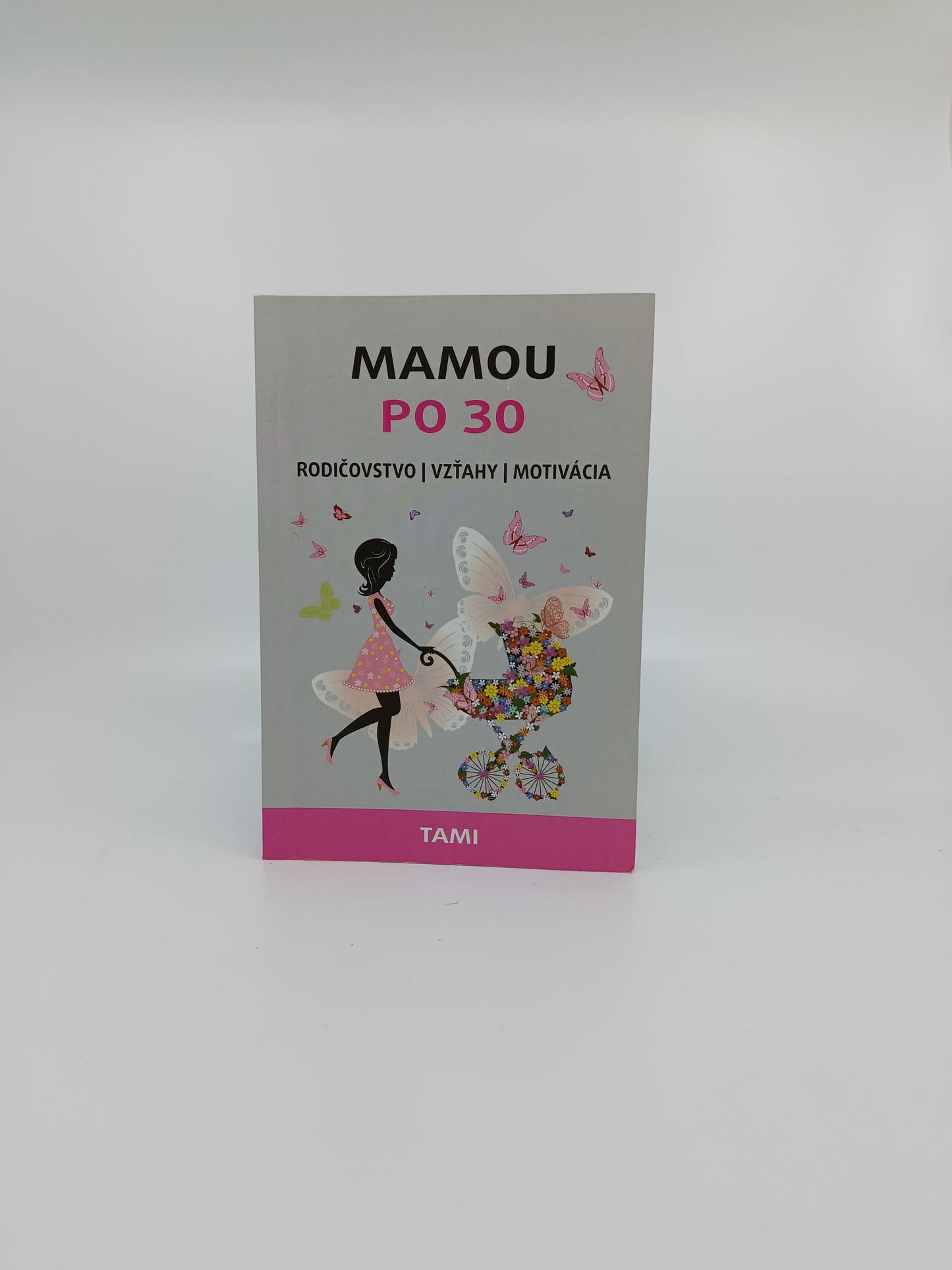 Mamou po 30 – Rodičovstvo | Vzťahy | Motivácia