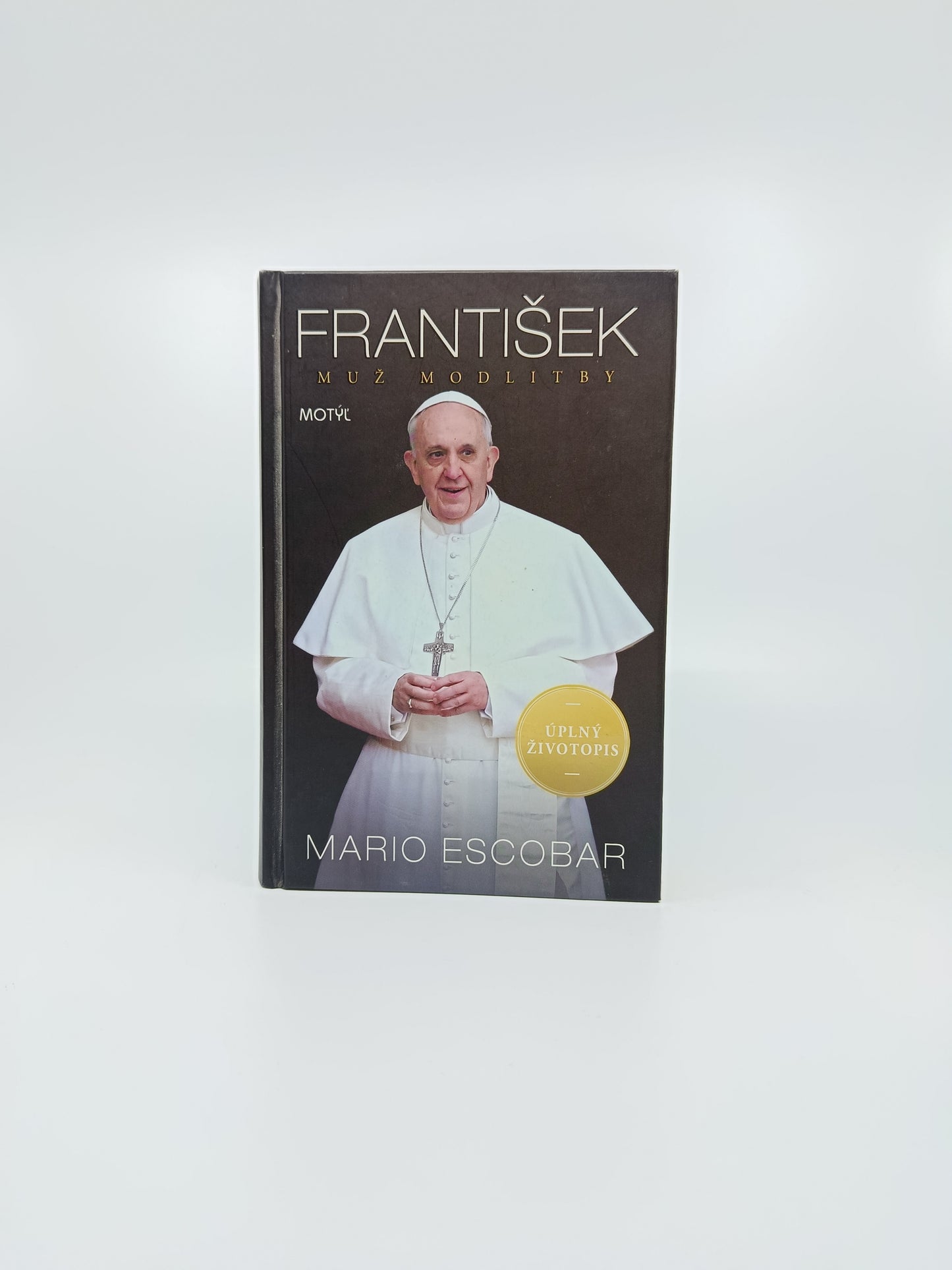 Mario Escobar – František: Muž modlitby