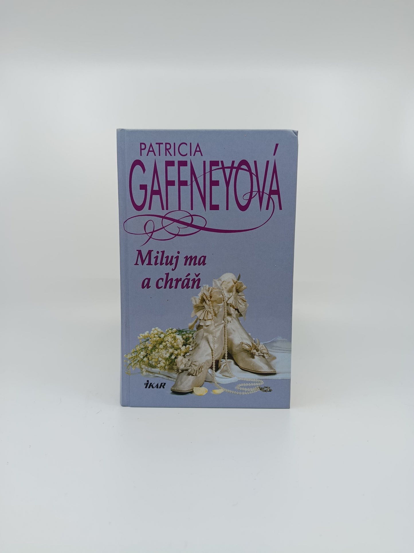 Miluj ma a chráň - Patricia Gaffneyová