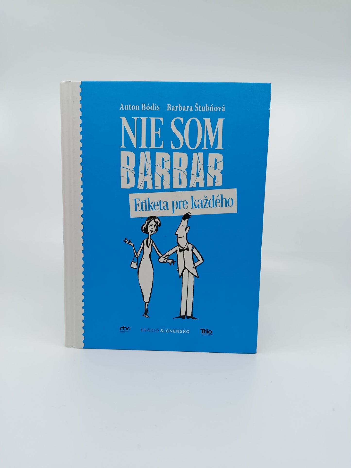 Anton Bódis & Barbara Štubňová – Nie som barbar: Etiketa pre každého