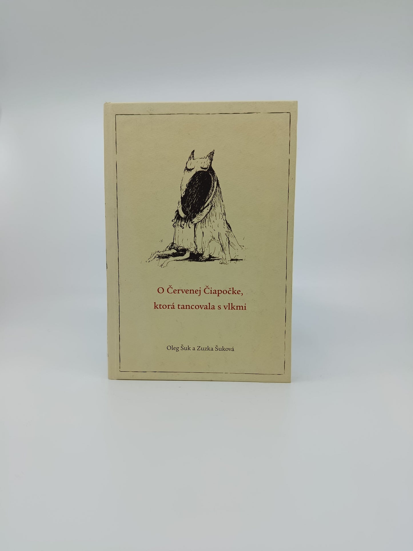Oleg Šuk a Zuzka Šuková – O Červenej Čiapočke, ktorá tancovala s vlkmi