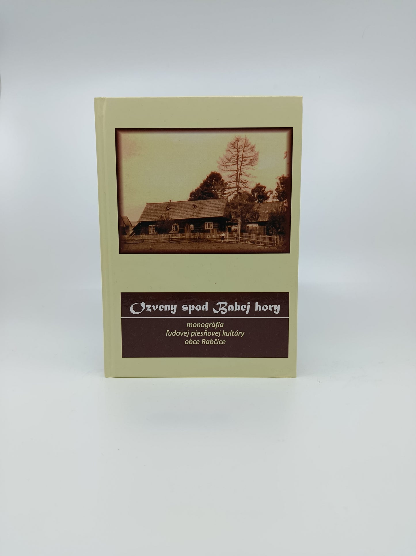 Ozveny spod Babej hory – monografia ľudovej piesňovej kultúry obce Rabčice