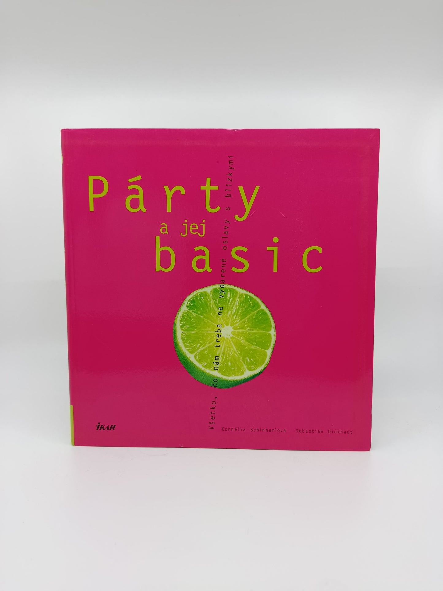 Cornelia Schinharlová & Sebastian Dickhaut – Párty a jej basic