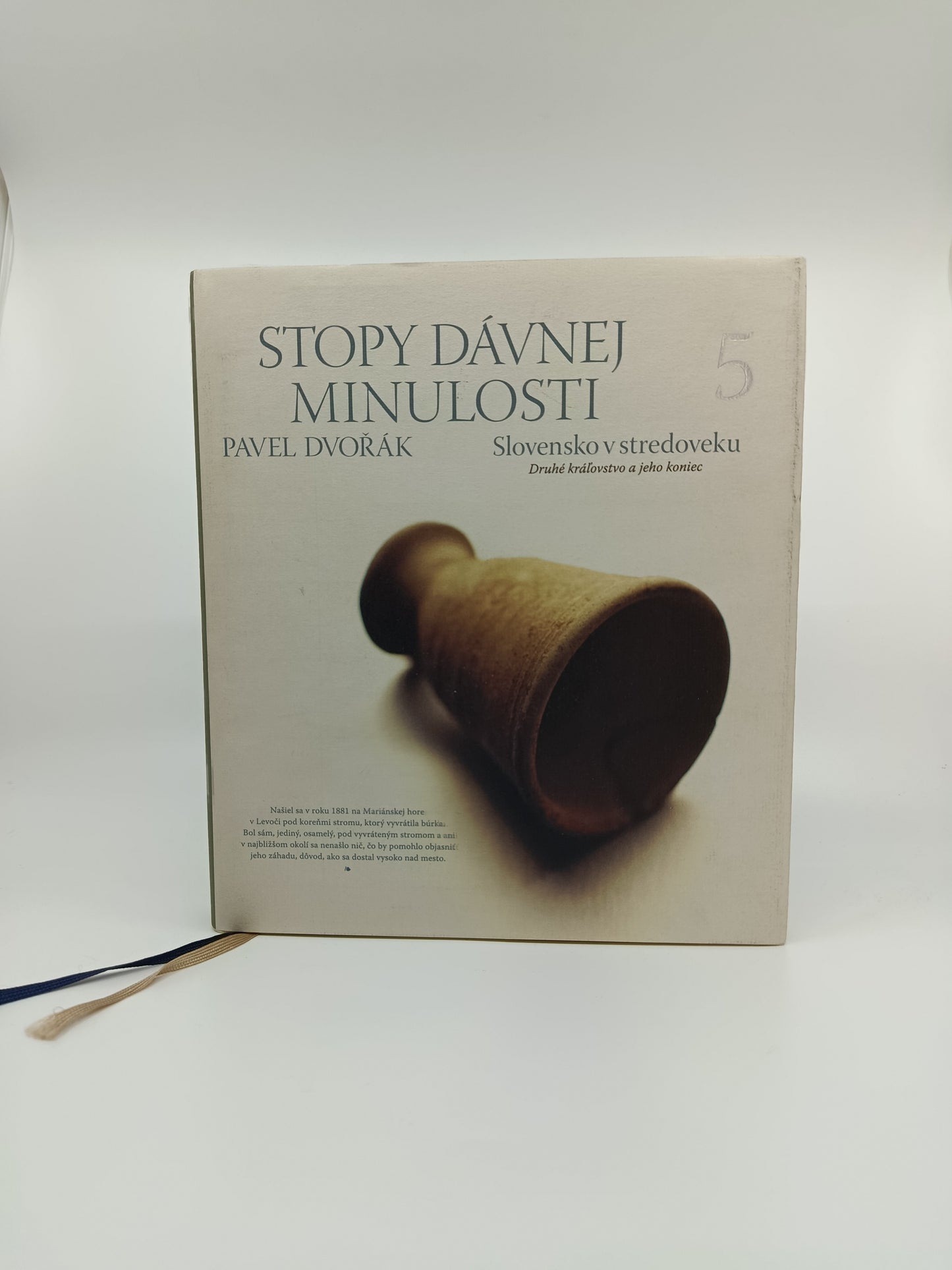 Pavel Dvořák – Stopy dávnej minulosti 5: Slovensko v stredoveku – Druhé kráľovstvo a jeho koniec