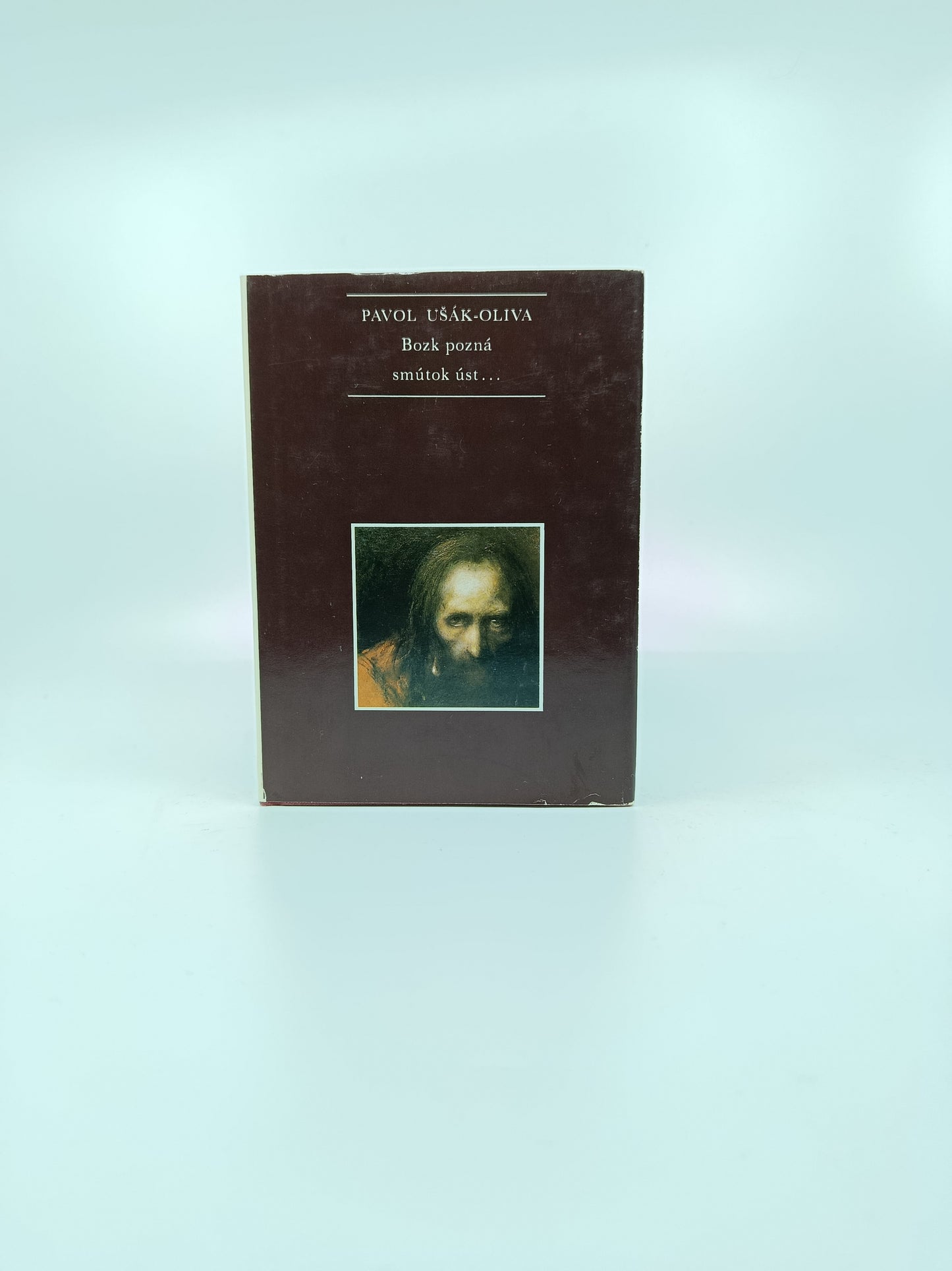Pavol Ušák-Oliva – Bozk pozná smútok úst…