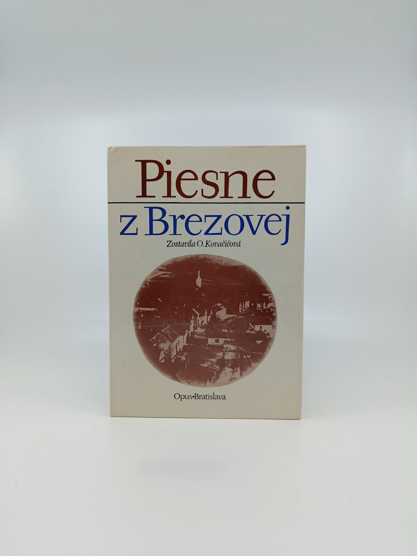 Piesne z Brezovej – zostavila O. Kovačičová