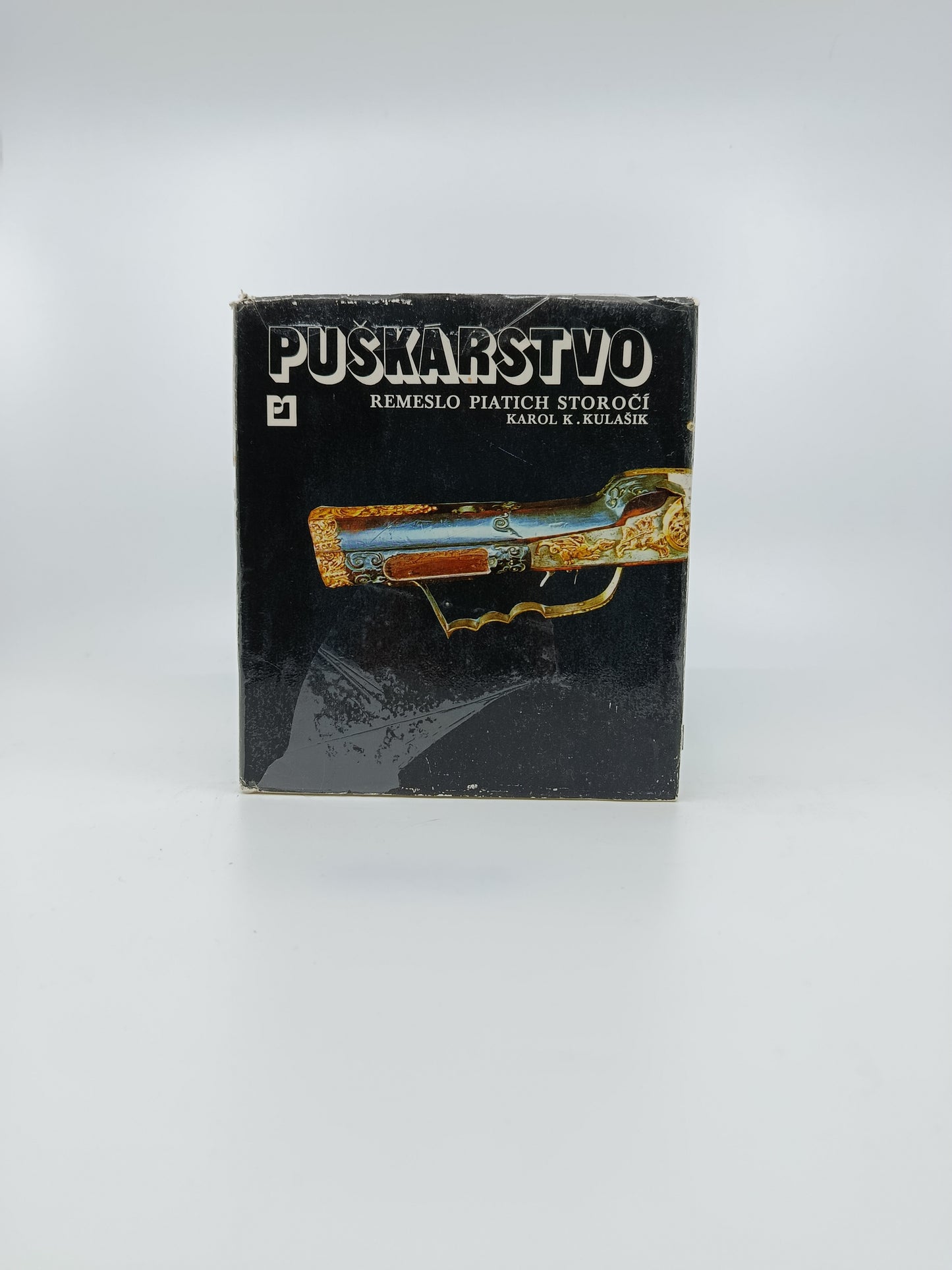 Karol K. Kulašík – Puškárstvo: remeslo piatich storočí