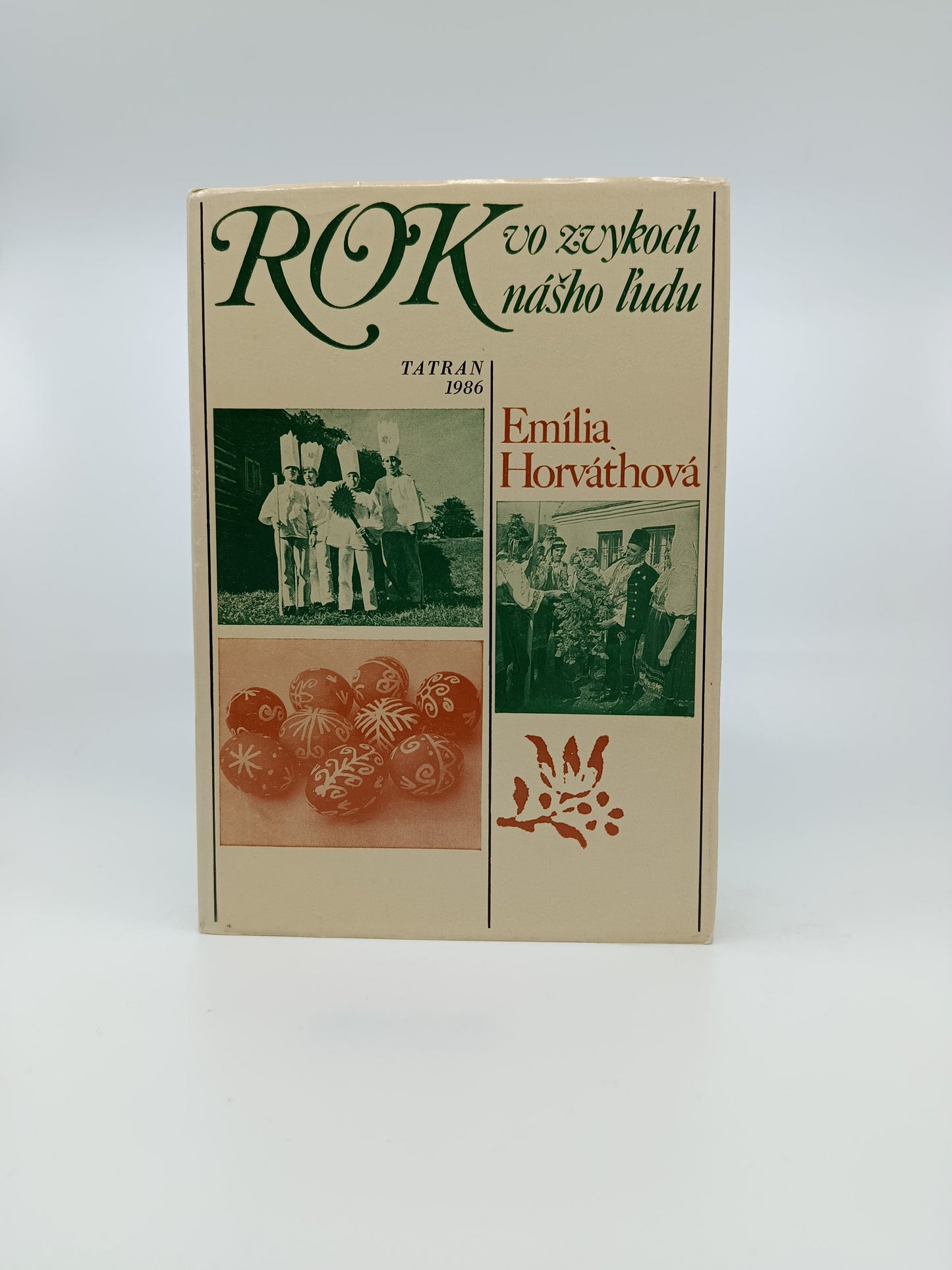 Rok vo zvykoch nášho ľudu - Emília Horváthová