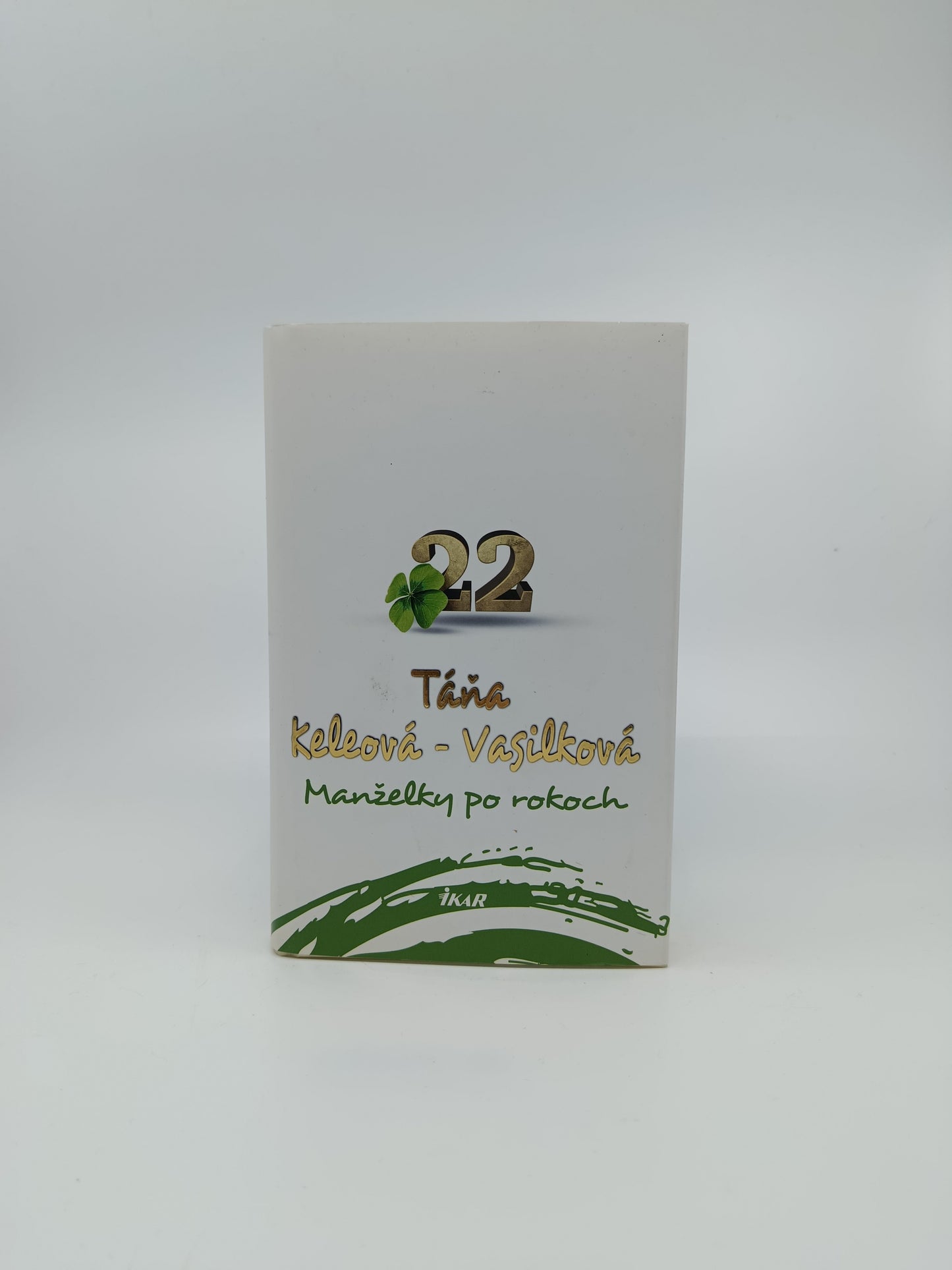 Táňa Keleová-Vasilková – Manželky po rokoch