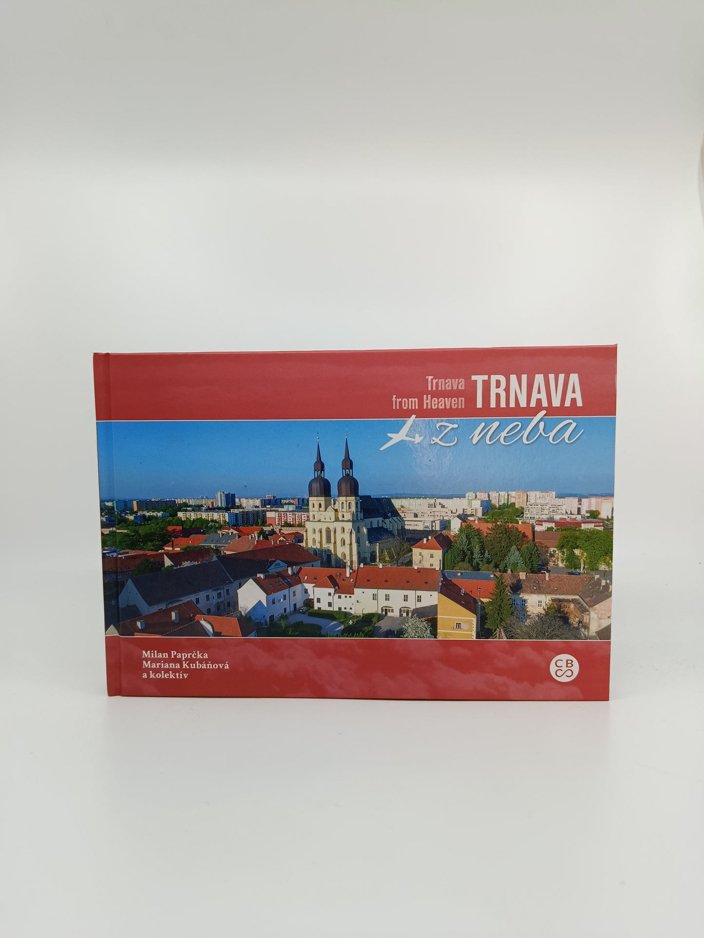 Trnava z neba – Milan Paprčka, Ivana Kubánová a kolektív