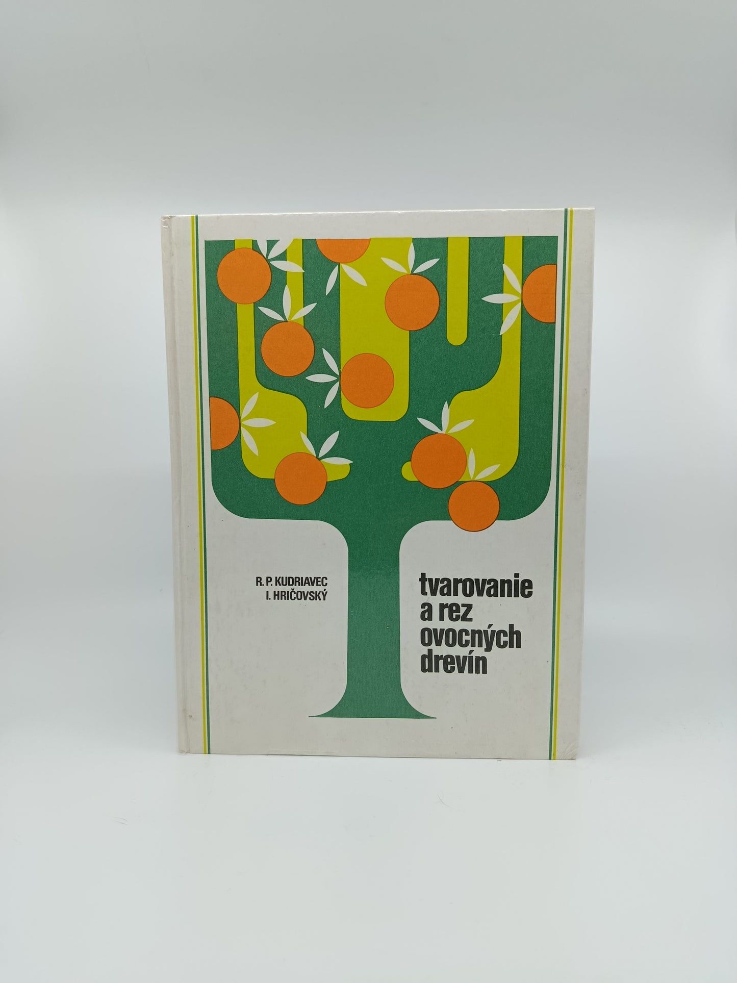 Tvarovanie a rez ovocných drevín - R. P. Kudriavec, I. Hričovský