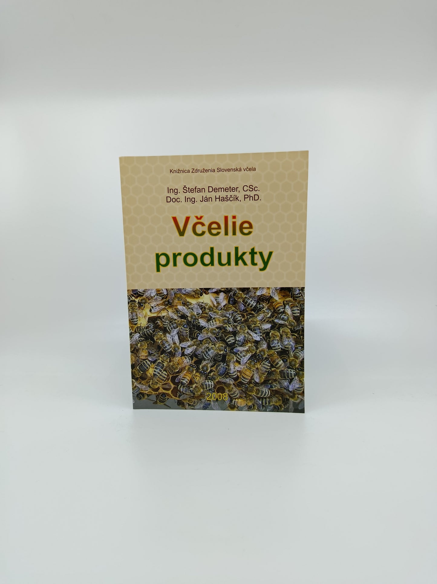 Štefan Demeter & Ján Haščík – Včelie produkty