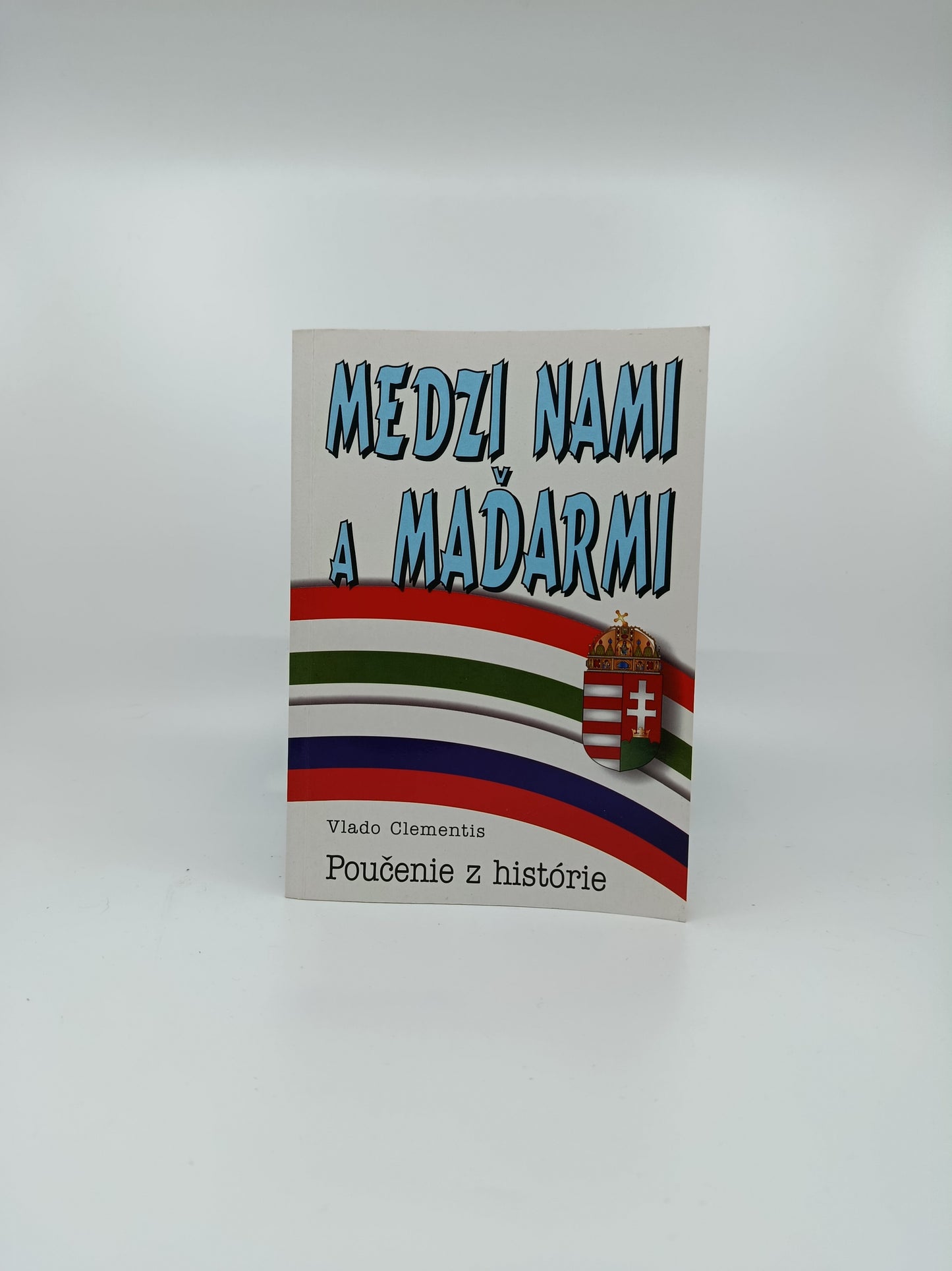 Vlado Clementis – Medzi nami a Maďarmi