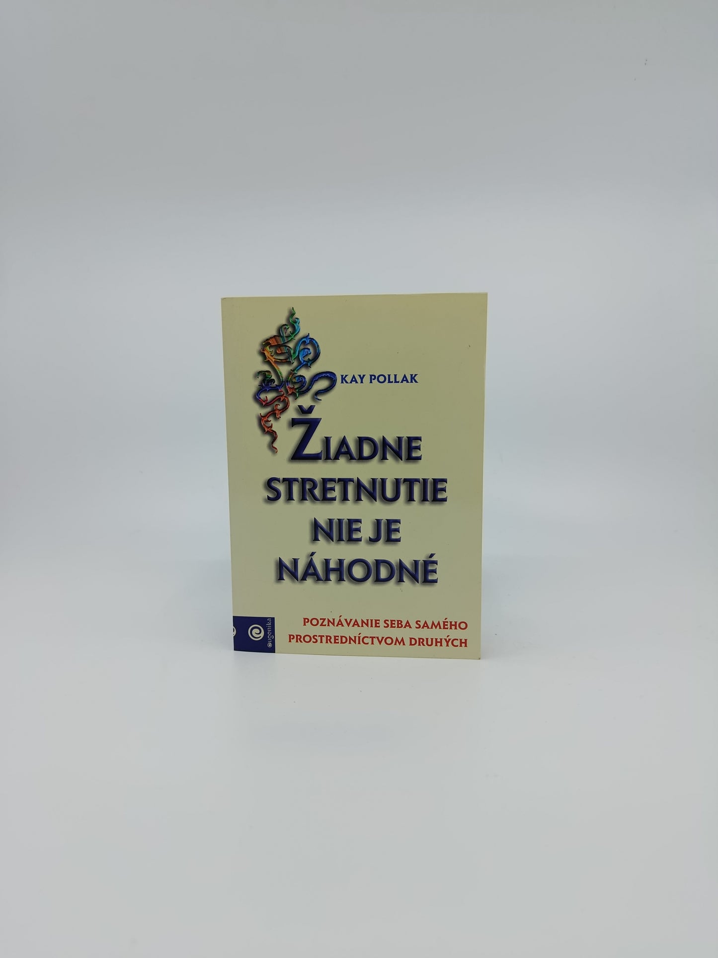Žiadne stretnutie nie je náhodné – Kay Pollak