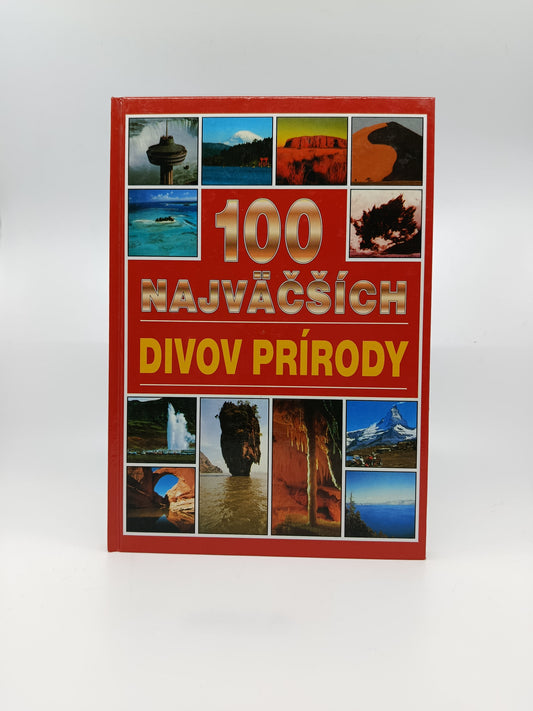 100 najväčších divov prírody – kolektív autorov