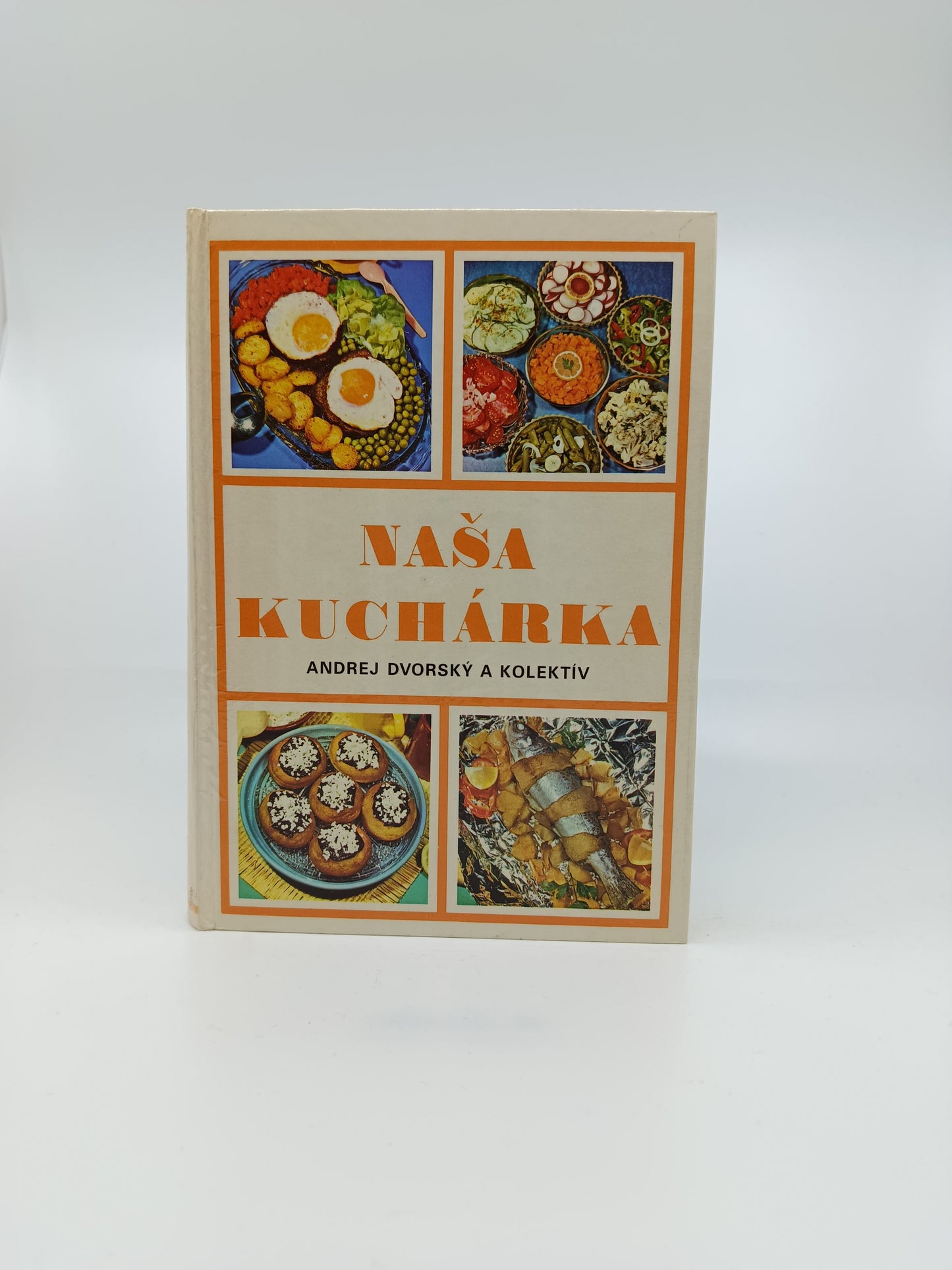 A. Dvorský a kolektív – Naša kuchárka