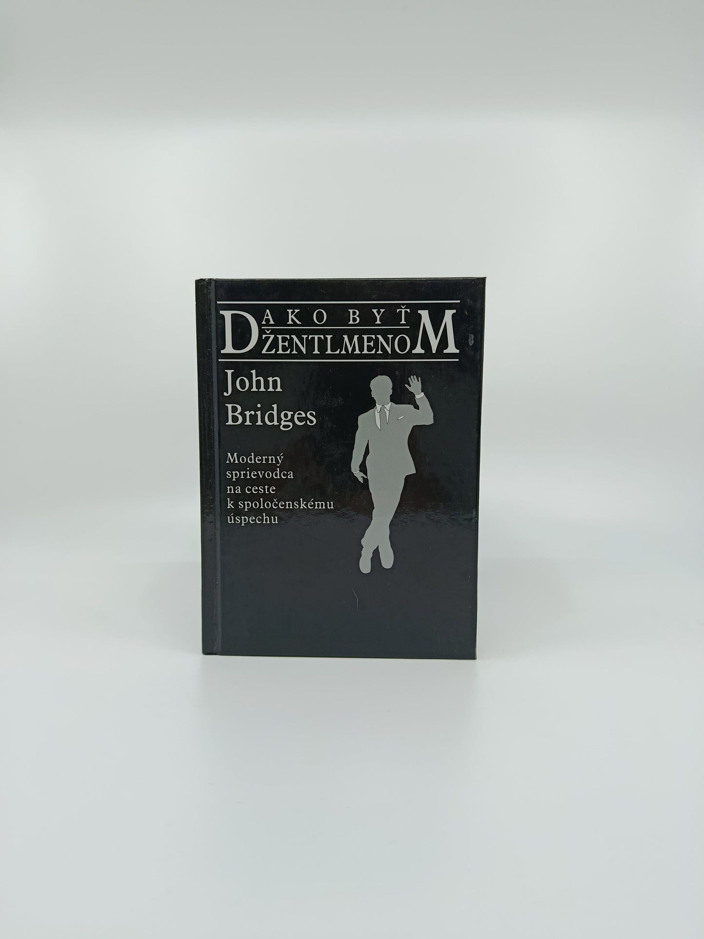 John Bridges – Ako byť džentlmenom
