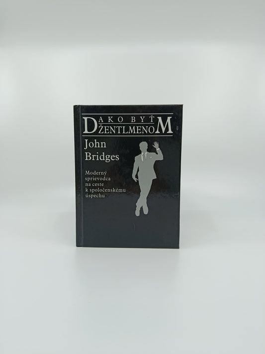 John Bridges – Ako byť džentlmenom