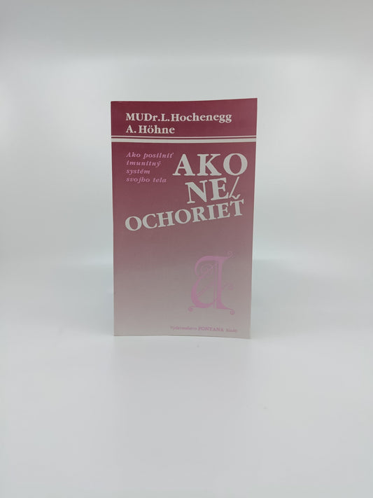 💊 MUDr. L. Hocheggen & A. Höhne – Ako neochorieť