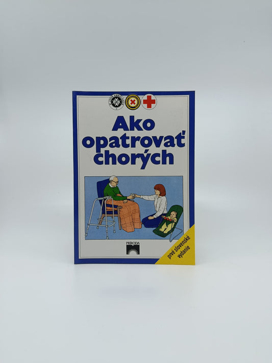 Ako opatrovať chorých – kolektív autorov