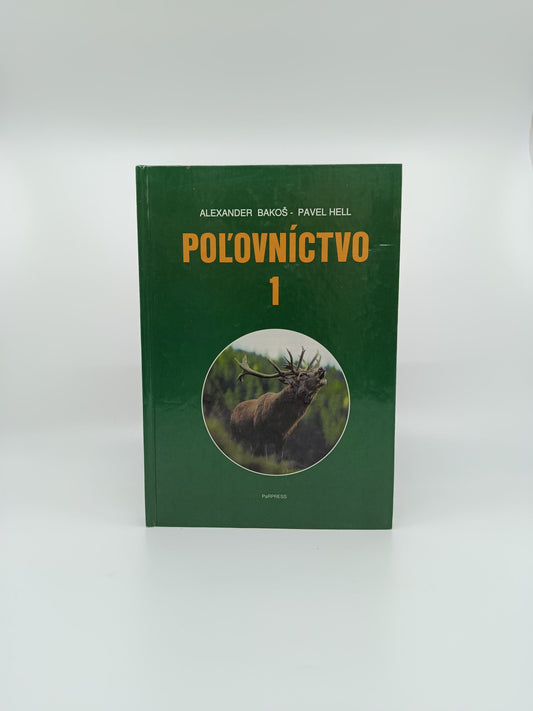 Alexander Bakoš, Pavel Hell – Poľovníctvo 1
