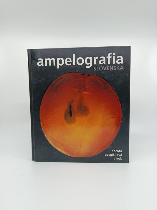 Ampelografia Slovenska - Dorota Pospíšilová