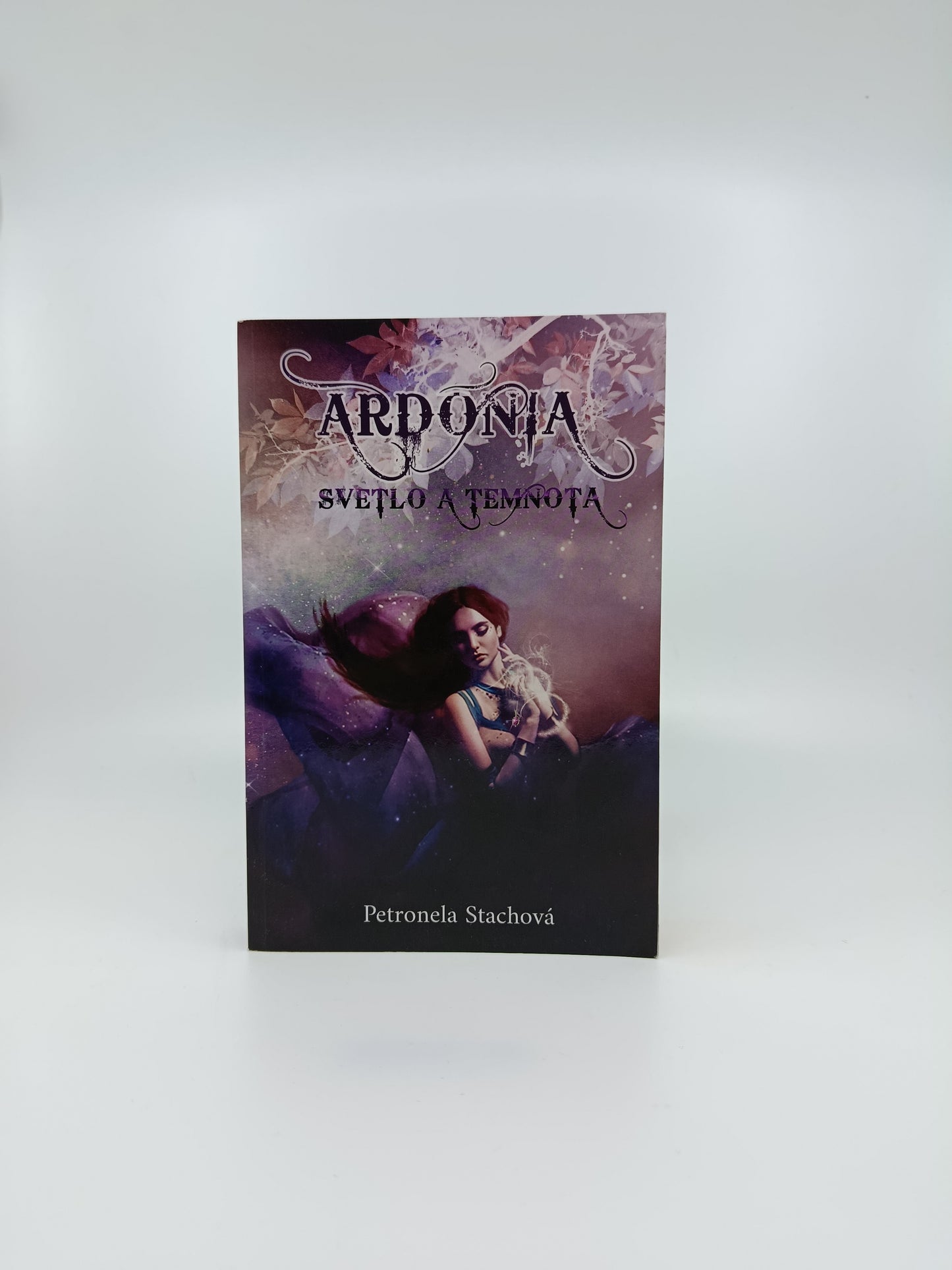 Ardonia: Svetlo a temnota – Petronela Stachová