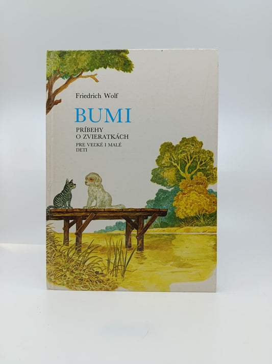 Bumi: Príbehy o zvieratkách pre veľké i malé deti - Friedrich Wolf