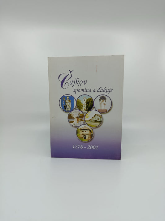 Čajkov spomína a ďakuje (1276 – 2001)