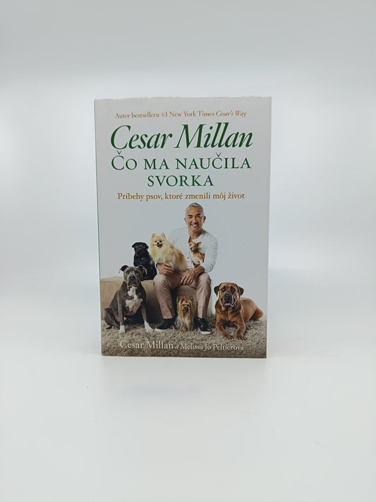 Cesar Millan – Čo ma naučila svorka