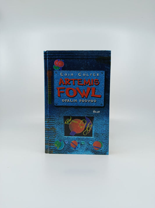 Eoin Colfer – Artemis Fowl: Opalin podvod