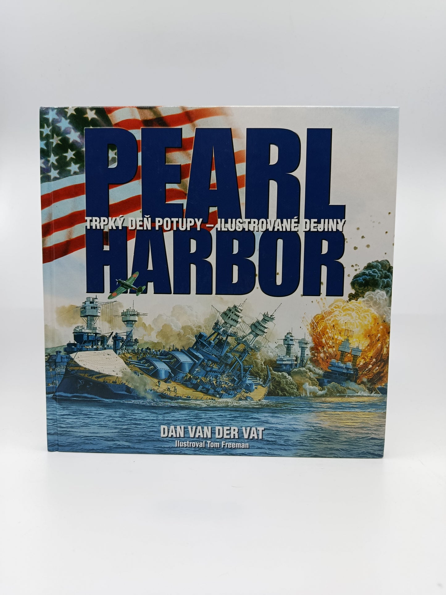 Dan Van der Vat – Pearl Harbor: Trpký deň potupy